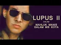 Download Lagu Ryan Hidayat LUPUS II 1987