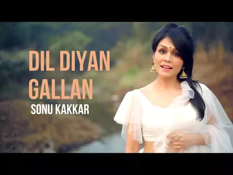 Download MP3 Dil Diyan Gallan - Sonu Kakkar