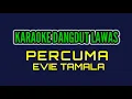 Download Lagu KARAOKE DANGDUT LAWAS//PERCUMA//EVIE TAMALA