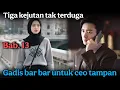 Download Lagu Bab. 13 - Tiga kejutan tak terduga