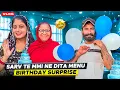 Download Lagu Sarv Te Mmi Ne Dita Menu Birthday Surprise 😍|| Daaku 307 Vlog