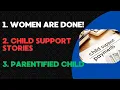 Download Lagu Women are Opting Out, Child Support Stories, Parentification STEALS CHILDHOODS
