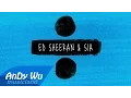 Download Lagu ED SHEERAN \u0026 SIA - Shape of You / The Greatest / Cheap Thrills / by AnDyWuMUSICLAND
