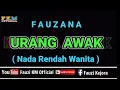 Download Lagu Fauzana - URANG AWAK [ Karaoke ] NADA RENDAH WANITA