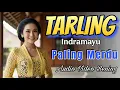 Download Lagu TARLING INDRAMAYU - TARLING MUSIK DAERAH SUPER MERDU - AUDIO VIDEO BENING