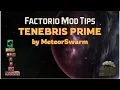Factorio Mod Tips Tenebris Prime