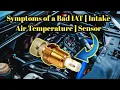 Symptoms of a Bad IAT Intake Air Temperature Sensor