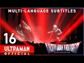 Lagu ULTRAMAN TRIGGER: NEW GENERATION TIGA Ep 16 \
