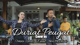 Download Duriat Peugat - Cover by Cheppy Zamani feat Nina Mincreunk | Live Session MP3