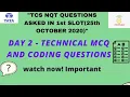 Tcs nqt 2021 technical and coding questions asked on 25th october TCS NQT day 2