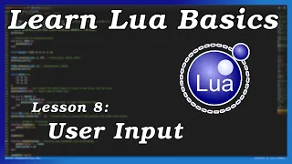 Getting User Input - Lua Basics Part 8