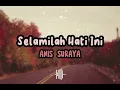 Selamilah Hati Ini - ANIS SURAYA ( Lirik )