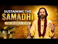 Samadhi Sustaining the Blissful State