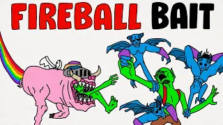 The Meta Is PERFECT For FIREBALL BAIT Hurry Up