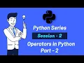 Python Basics Python Operators part 2 Python for Beginners Data Science with Yash