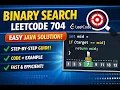 Binary Search LeetCode 704 Easy Java Solution Step-by-Step Explanation DSA for Beginners