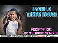 Download Lagu NACHI LE TENGE DANCE  ‼️DNH LOOP MIX ‼️  DJ QUEEN 🥁 GANVA 🆚 DJ RAJESH DHARAMPUR 🎉