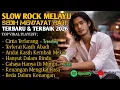 Lagu ALBUM LAGU SLOW ROCK MELAYU TERBAIK \u0026 TERPOPULER 2026 - SEDIH MENYAYAT HATI [ FULL ALBUM ]