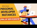 How to get Personal Developer Instance PDI of ServiceNow