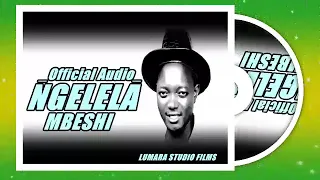 NGELELA SAMOJA SONG MBESHII OFFICIAL AUDIO 2025 