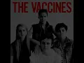The Vaccines - I Always Knew Lyrics