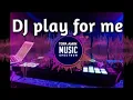 Download Lagu DJ PLAY FOR ME | DJ TERBARU 2020 SLOW REMIX 💃 DJ TIKTOK TERBARU 2020 FULL BASS