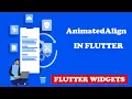 Flutter Animation Tutorial - Flutter Animated Align Widget