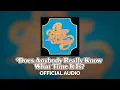 Chicago - Does Anybody Really Know What Time It Is