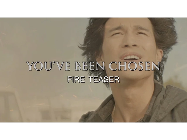 YOU'VE BEEN CHOSEN: Fire Teaser