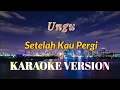 Ungu - Setelah Kau Pergi Karaoke