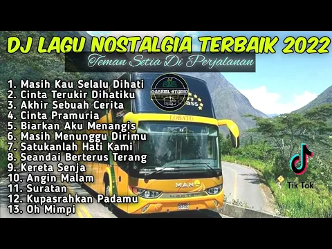 Download MP3 DJ LAGU NOSTALGIA PALING DICARI Lagu Kenangan Cocok Di Perjalanan | SATUKANLAH HATI KAMI