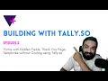 Episode 2 Hidden Fields Form Templates Thank You Pages in Tally so No-Code Tutorials