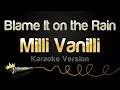 Download Lagu Milli Vanilli - Blame It on the Rain (Karaoke Version)