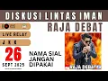 Download Lagu RAJA DEBAT - DISKUSI LINTAS IMAN - LIVE STREAM 26 SEPTEMBER 2025