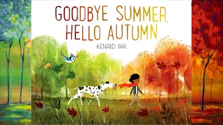 Goodbye Summer Hello Autumn Animated Read Out Loud With Moving Pictures Learning About Seasons 
