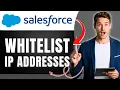 How to Whitelist IP Addresses in Salesforce Restrict Login Access Easily 2026