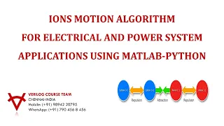 IONS MOTION ALGORITHM FOR ELECTRICAL AND POWER SYSTEM APPLICATIONS USING MATLAB-PYTHON