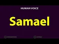 How To Pronounce Samael