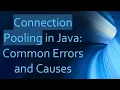 Connection Pooling in Java Common Errors and Causes