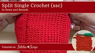 Split Single Crochet ssc in Rounds and Rows