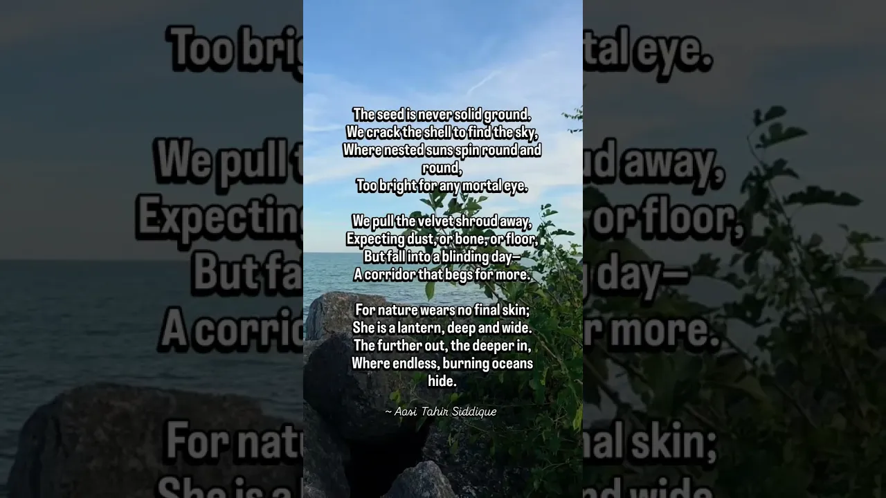 Nature wears no final skin.