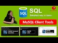 SQL Tutorials MySQL Client Tools MySQL Command Line Client MySQL Shell MySQL Workbench