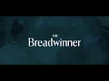 Video di The Breadwinner - OFFICIAL TRAILER HD