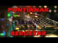 Download Lagu Dg nonstop pontianak bergetar