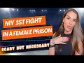 MY 1st FIGHT IN A FEMALE PRISON I was scared but I had no choice
