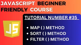 Map Sort and Filter Array methods in JS JavaScript Tutorial-35 for Beginners