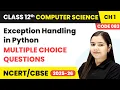 Exception Handling in Python - Multiple Choice Questions Class 12 Computer Science Chapter 1