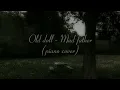 Download Lagu ☆Old doll - Mad father •piano cover •(slowed reverb)