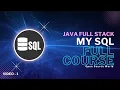 Introduction to My SQL Complete Course My SQL Java Full Stack Course OSW 1