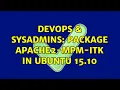 DevOps SysAdmins Package apache2-mpm-itk in Ubuntu 15 10